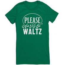 Load image into Gallery viewer, Please Ask Me To Waltz dance t-shirt