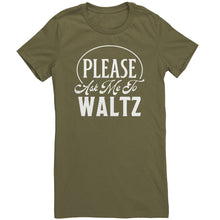 Load image into Gallery viewer, Please Ask Me To Waltz dance t-shirt