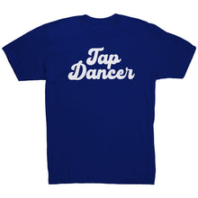 Load image into Gallery viewer, Tap Dancer T-Shirt