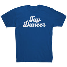 Load image into Gallery viewer, Tap Dancer T-Shirt