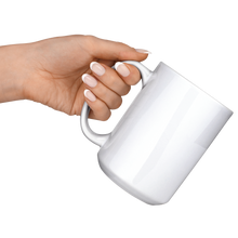 Load image into Gallery viewer, 15oz_White_Mug_15ozWhiteMugLifestyleLHRaisedAngle_Mockup.png_15746023
