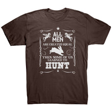 Load image into Gallery viewer, All Men Are Created Equal Then Some Of Us Learned To Hunt
