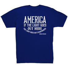 Load image into Gallery viewer, America If The Light Goes Out Here T-Shirt
