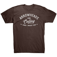 Load image into Gallery viewer, Arrowheads Are Calling And I Must Go
