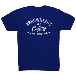 Arrowheads Are Calling And I Must Go