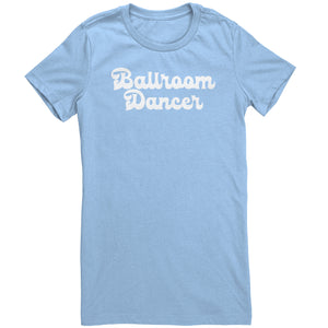 BallRoom Dancer T-Shirt