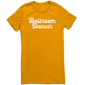 BallRoom Dancer T-Shirt