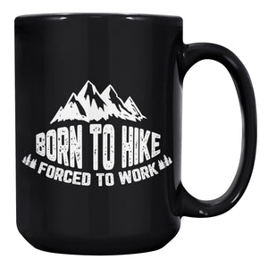 Born To Hike Forced To Work