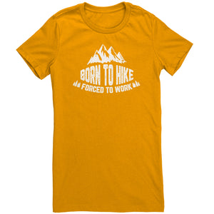 Born To Hike Forced To Work