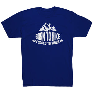 Born To Hike Forced To Work