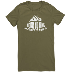 Born To Hike Forced To Work