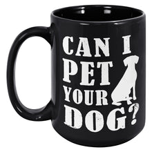 Load image into Gallery viewer, Can I Pet Your Dog
