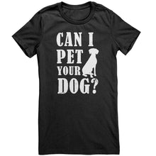 Load image into Gallery viewer, Can I Pet Your Dog
