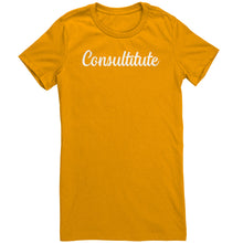 Load image into Gallery viewer, Consultitute T-Shirt
