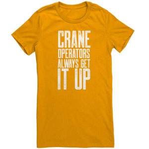 Crane Operators Always Get It Up