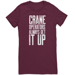 Crane Operators Always Get It Up