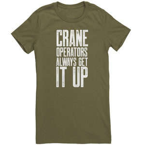 Crane Operators Always Get It Up