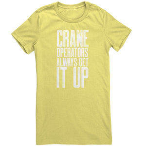 Crane Operators Always Get It Up