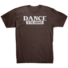 Load image into Gallery viewer, Dance Is The Answer T-Shirt
