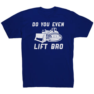 Do You Even Lift Bro