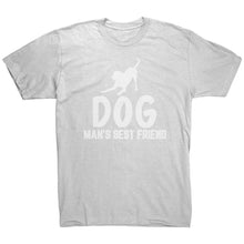 Load image into Gallery viewer, Dog Man&#39;s Best Friend T-Shirt
