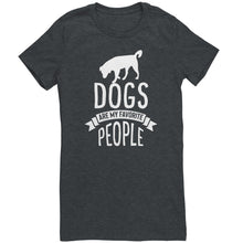 Load image into Gallery viewer, Dogs Are My Favorite People
