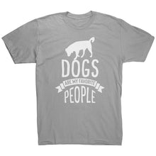 Load image into Gallery viewer, Dogs Are My Favorite People
