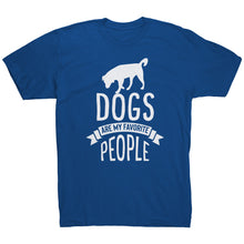 Load image into Gallery viewer, Dogs Are My Favorite People
