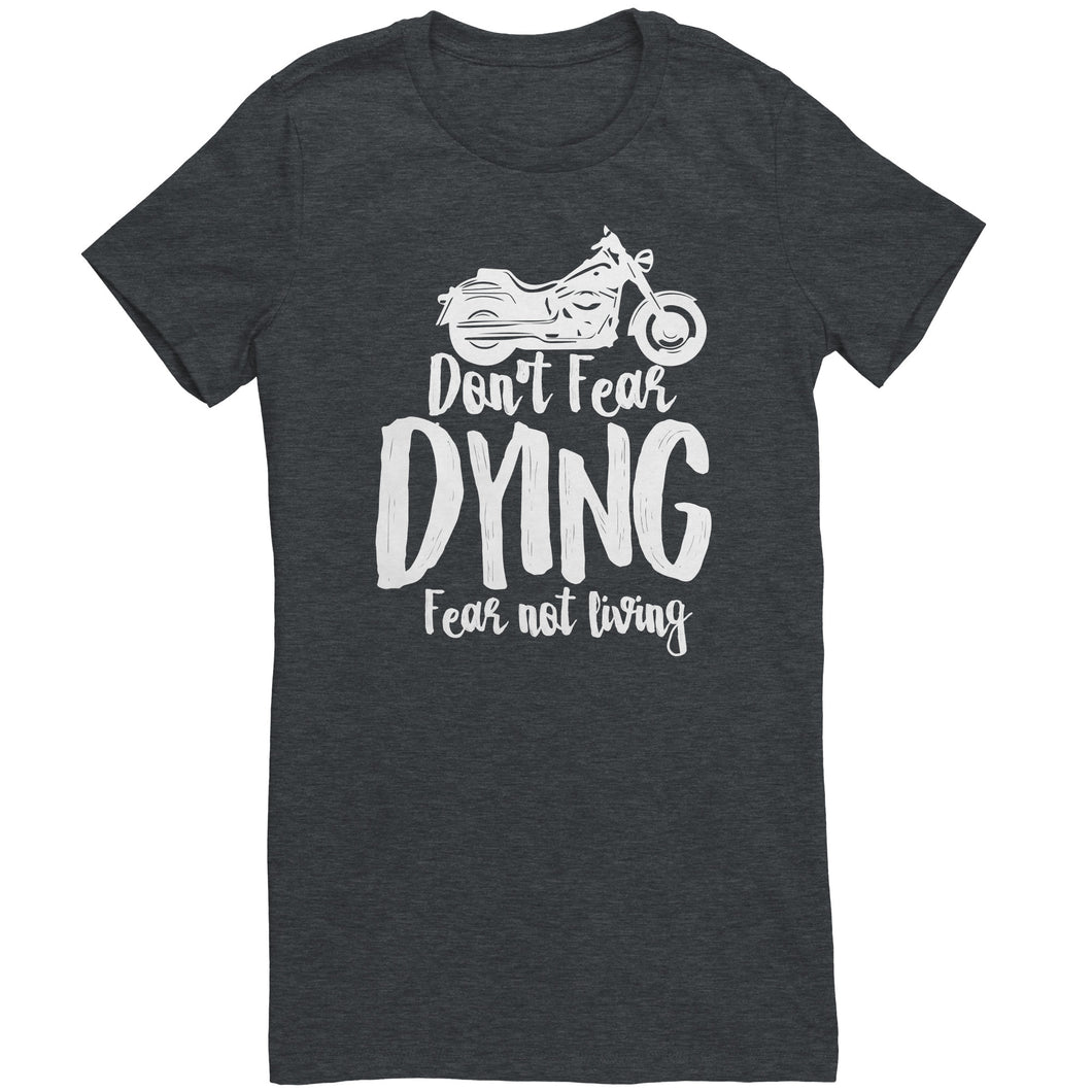 Don't Fear Dying Fear Not Living