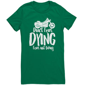 Don't Fear Dying Fear Not Living