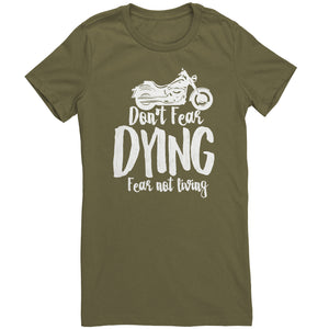 Don't Fear Dying Fear Not Living