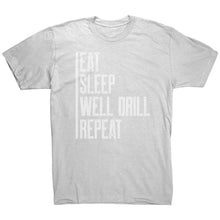 Load image into Gallery viewer, Eat Sleep Well Drill Repeat
