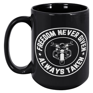 Freedom Never Given Always Taken