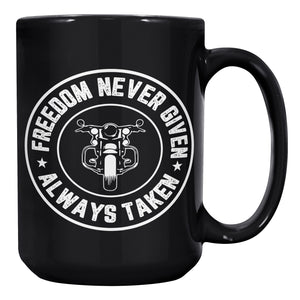 Freedom Never Given Always Taken