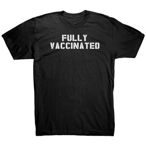 Fully Vaccinated T-Shirt