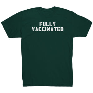 Fully Vaccinated T-Shirt