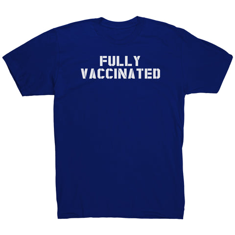 Fully Vaccinated T-Shirt