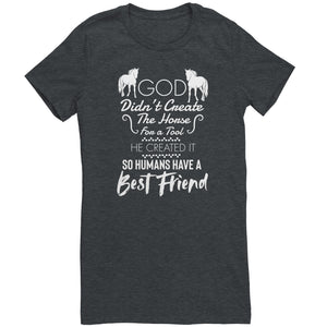 God Didn't Create The Horse For A Tool He Created It So Humans Have A Best Friend