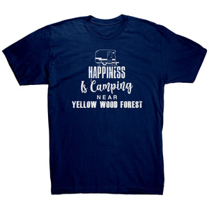 Happiness Is Camping Near Yellow Wood Forest
