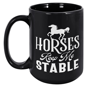 Horses Keep Me