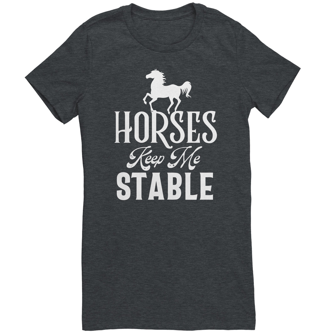 Horses Keep Me Stable