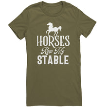 Load image into Gallery viewer, Horses Keep Me Stable

