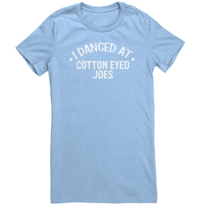 I Danced At Cotton Eyed Joes Dance T-Shirt