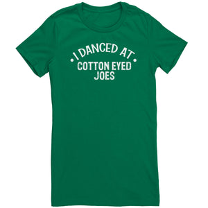 I Danced At Cotton Eyed Joes Dance T-Shirt