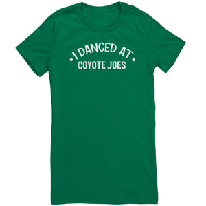 I Danced At Coyote Joes Dance T-Shirt