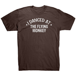 I Danced At The Flying Monkey Dance T-Shirt