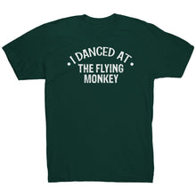 Load image into Gallery viewer, I Danced At The Flying Monkey Dance T-Shirt
