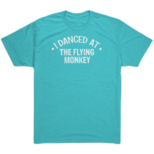 Load image into Gallery viewer, I_Danced_At_The_Flying_Monkey_T-Shirt___Tahiti_Blue_Mockup.png_16125677
