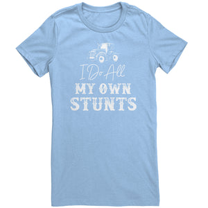 I Do All My Own Stunts