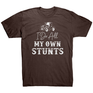 I Do All My Own Stunts